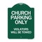 Signmission Church Parking Violators Will Towed, Green & White Aluminum Sign, 18" x 24", GW-1824-24265 A-DES-GW-1824-24265 - alternate 1
